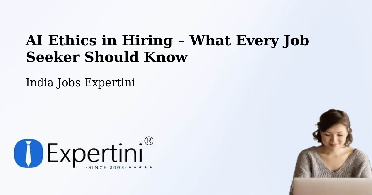 AI Ethics in Recruitment & Hiring – Phalodi - Phalodi, India Jobs Expertini