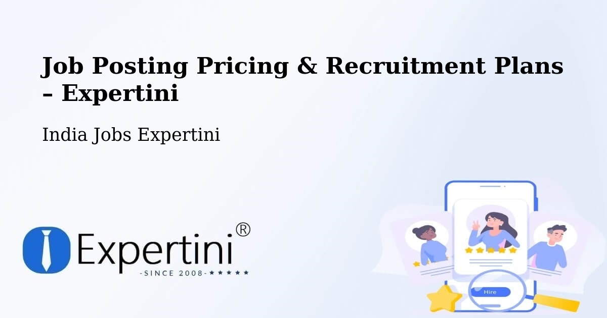 Job Posting Pricing & Recruitment Plans – Phalodi - Phalodi, India Jobs Expertini